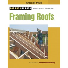 Framing Roofs - Revised and Updated