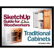SketchUp Guide for Woodworkers: Traditional Cabinets(eBook)
