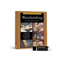 The Complete Illustrated Guide to Woodworking Collection