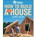 Habitat for Humanity: How to Build a House, Revised and Updated (eBook)